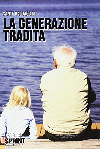 Stock image for La generazione tradita. for sale by libreriauniversitaria.it
