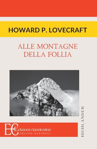 Alle montagne della follia - Lovecraft, Howard P.