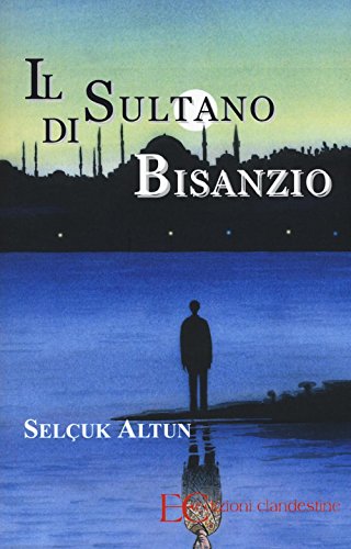 Stock image for Il sultano di Bisanzio for sale by libreriauniversitaria.it