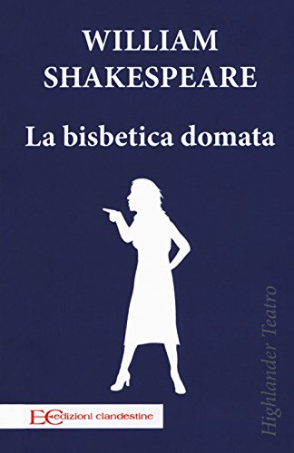 9788865967331: La bisbetica domata (Highlander)