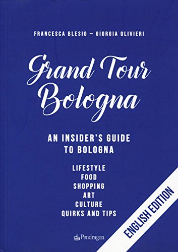 Imagen de archivo de Gran tour Bologna. An insider's guide to Bologna a la venta por libreriauniversitaria.it