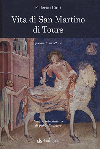 Imagen de archivo de Vita di san Martino di Tours. Poemetto in ottave [Hardcover] (I) a la venta por Brook Bookstore