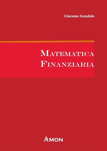 Matematica finanziaria - Unknown Author: 9788866031116 - AbeBooks