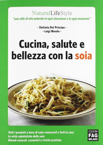 Beispielbild fr Cucina, salute e bellezza con la soia zum Verkauf von Buchpark