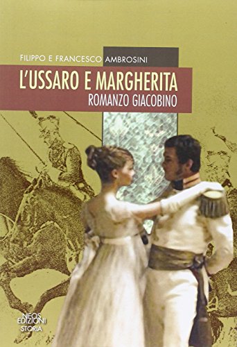 Imagen de archivo de L'ussaro e Margherita. Romanzo giacobino a la venta por libreriauniversitaria.it