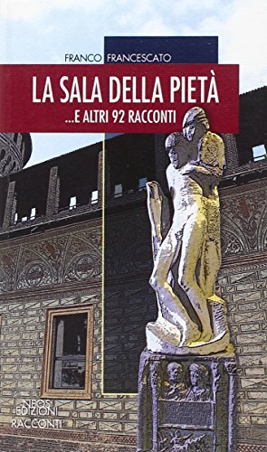 Stock image for La sala della piet. E altri 92 racconti for sale by libreriauniversitaria.it