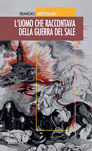 Stock image for L'uomo che raccontava della guerra del sale for sale by libreriauniversitaria.it