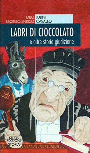 Beispielbild fr Ladri di cioccolato. E altre storie giudiziarie zum Verkauf von libreriauniversitaria.it