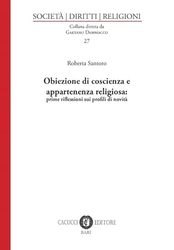 9788866118268: Obiezione di coscienza e appartenenza religiosa: prime riflessioni sui profili di novit. Nuova ediz.