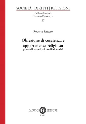 Stock image for Obiezione di coscienza e appartenenza religiosa: prime riflessioni sui profili di novit for sale by libreriauniversitaria.it
