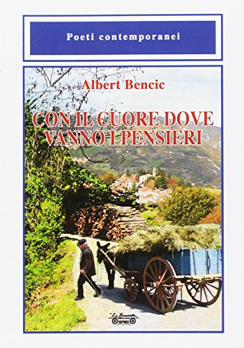 9788866150718: Con il cuore dove vanno i pensieri (Poesia)