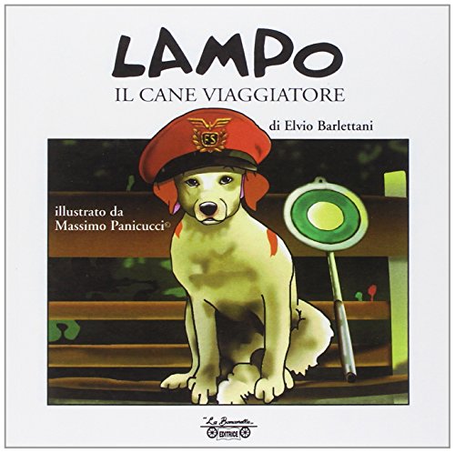 Stock image for Lampo il Cane Viaggiatore. for sale by libreriauniversitaria.it