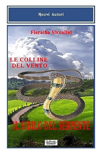 9788866151098: Il sibilo del serpente-Le colline del vento