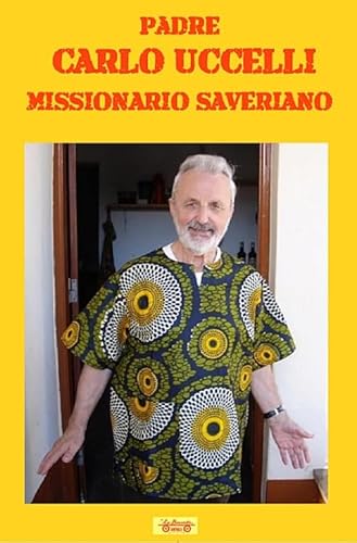 Imagen de archivo de Padre Carlo Uccelli. Missionario saveriano a la venta por Brook Bookstore
