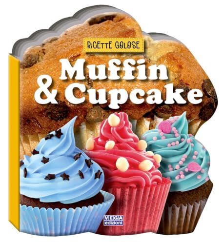 Beispielbild fr Muffin & cupcake. Ricette golose zum Verkauf von medimops