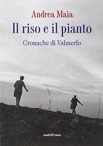 Stock image for Il riso e il pianto. Cronache di Valmerlo for sale by libreriauniversitaria.it