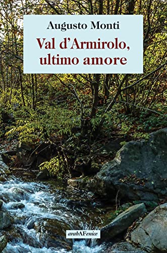 Imagen de archivo de Val d'Armirolo, ultimo amore a la venta por Brook Bookstore