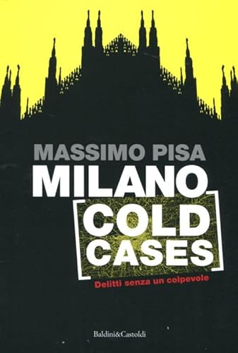 9788866200741: Milano cold cases. Delitti senza un colpevole (Sguardi)