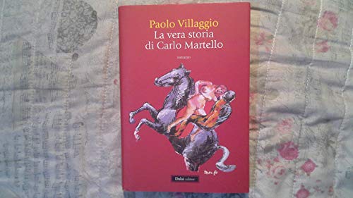 Beispielbild fr La vera storia di Carlo Martello zum Verkauf von Better World Books