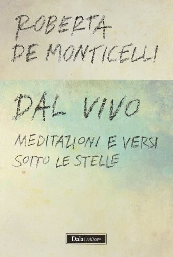 Beispielbild fr Dal vivo. Meditazioni e versi sotto le stelle zum Verkauf von medimops