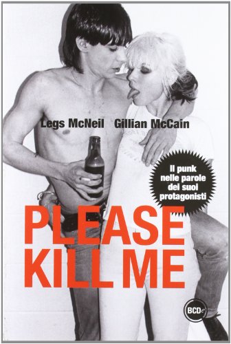 9788866206866: Please kill me. Il punk nelle parole dei suoi protagonisti (Super Tascabili)