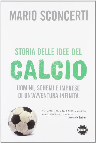 Storia delle idee del calcio - Sconcerti, Mario