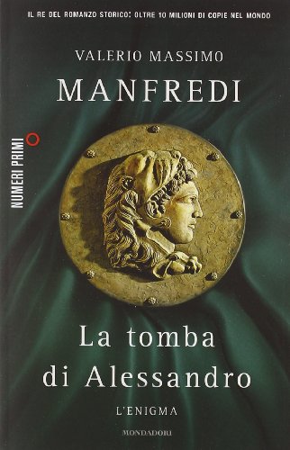 La tomba di Alessandro. L'enigma (9788866210108) by Valerio Massimo Manfredi