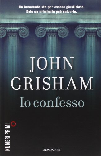 Beispielbild fr Io confesso Grisham, John and Lamberti, Nicoletta zum Verkauf von Librisline