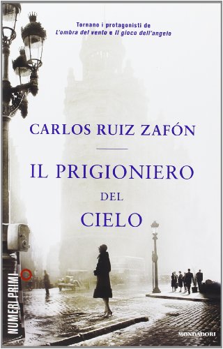 Il prigioniero del cielo (9788866210511) by Carlos Ruiz ZafÃ³n