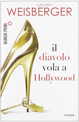 Il diavolo vola a Hollywood (9788866216131) by Lauren Weisberger