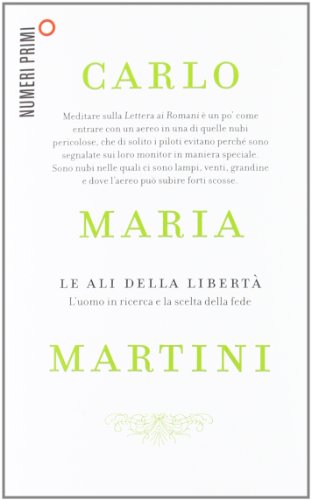 9788866216148: Le ali della libert. L'uomo in ricerca e la scelta della fede (NumeriPrimi)