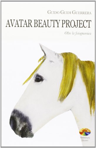 Stock image for Avatar beauty project. Oltre la fisiognomica [Paperback] (Italian) for sale by Brook Bookstore