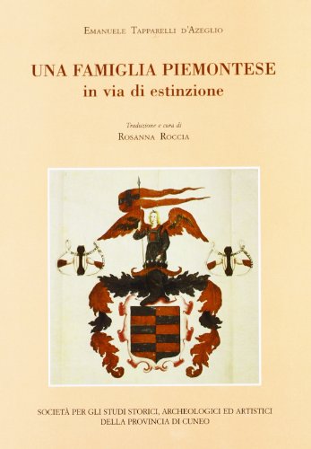 9788866250135: Una famiglia piemontese in via di estinzione (Quaderni di storia e arte)