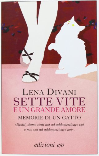 Stock image for Sette vite e un grande amore. Memorie di un gatto for sale by Revaluation Books