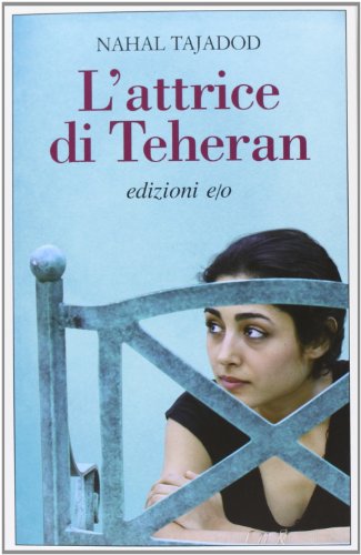 Beispielbild fr L'attrice di Teheran zum Verkauf von medimops