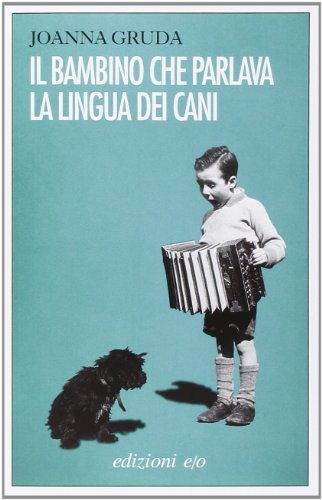 Beispielbild fr Il bambino che parlava la lingua dei cani zum Verkauf von libreriauniversitaria.it