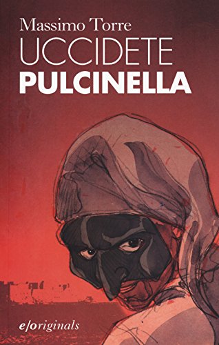 9788866326250: Uccidete Pulcinella (Originals)