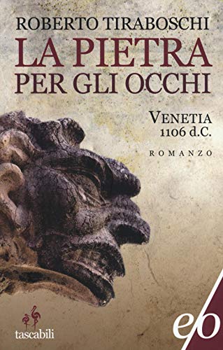 Imagen de archivo de La pietra per gli occhi. Venetia 1106 d. C a la venta por medimops