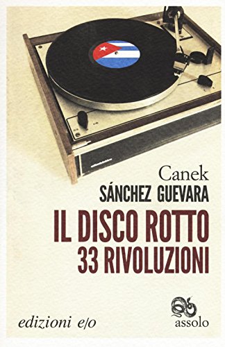 Imagen de archivo de Il disco rotto. 33 rivoluzioni a la venta por libreriauniversitaria.it