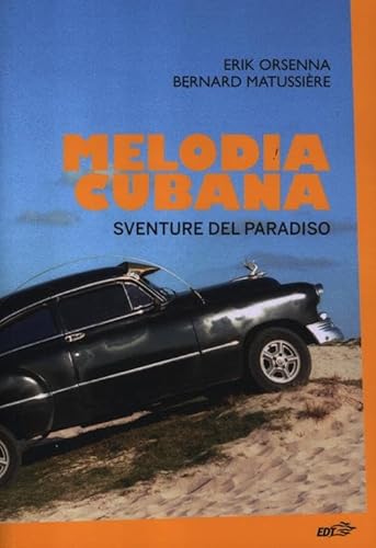 Beispielbild fr Melodia cubana. Sventure del paradiso zum Verkauf von libreriauniversitaria.it