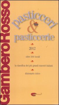 9788866410096: Pasticceri & pasticcerie 2012