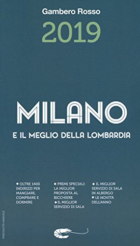 Imagen de archivo de Milano e il meglio della Lombardia del Gambero Rosso 2019 a la venta por medimops