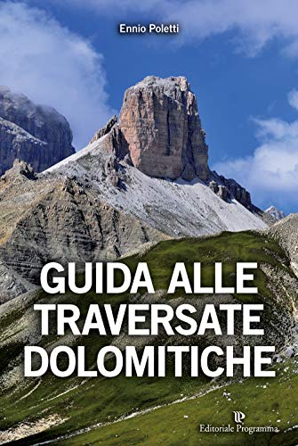 Beispielbild fr Guida alle traversate dolomitiche zum Verkauf von medimops