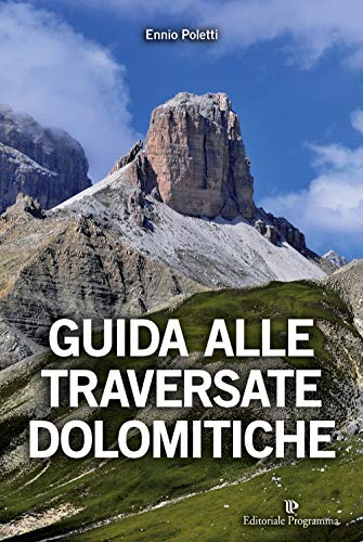 Stock image for Guida alle traversate dolomitiche for sale by medimops