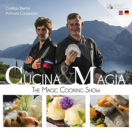 Imagen de archivo de Cucina & magia. The magic cooking show. Ediz. italiana, inglese e tedesca a la venta por medimops