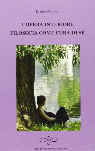 9788866440925: L'opera interiore. Filosofia come cura di s (Ametista)