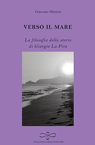 9788866442080: Verso il mare. La filosofia della storia di Giorgio La Pira (Ametista)