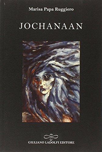 Imagen de archivo de Jochanaan a la venta por libreriauniversitaria.it