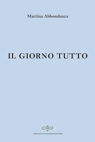 9788866442639: Il giorno tutto (Zaffiro)