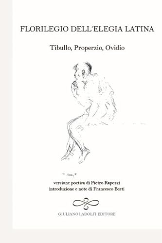 9788866443421: Florilegio dell'elegia latina. Ovidio, Tibullo, Properzio (Diamante)